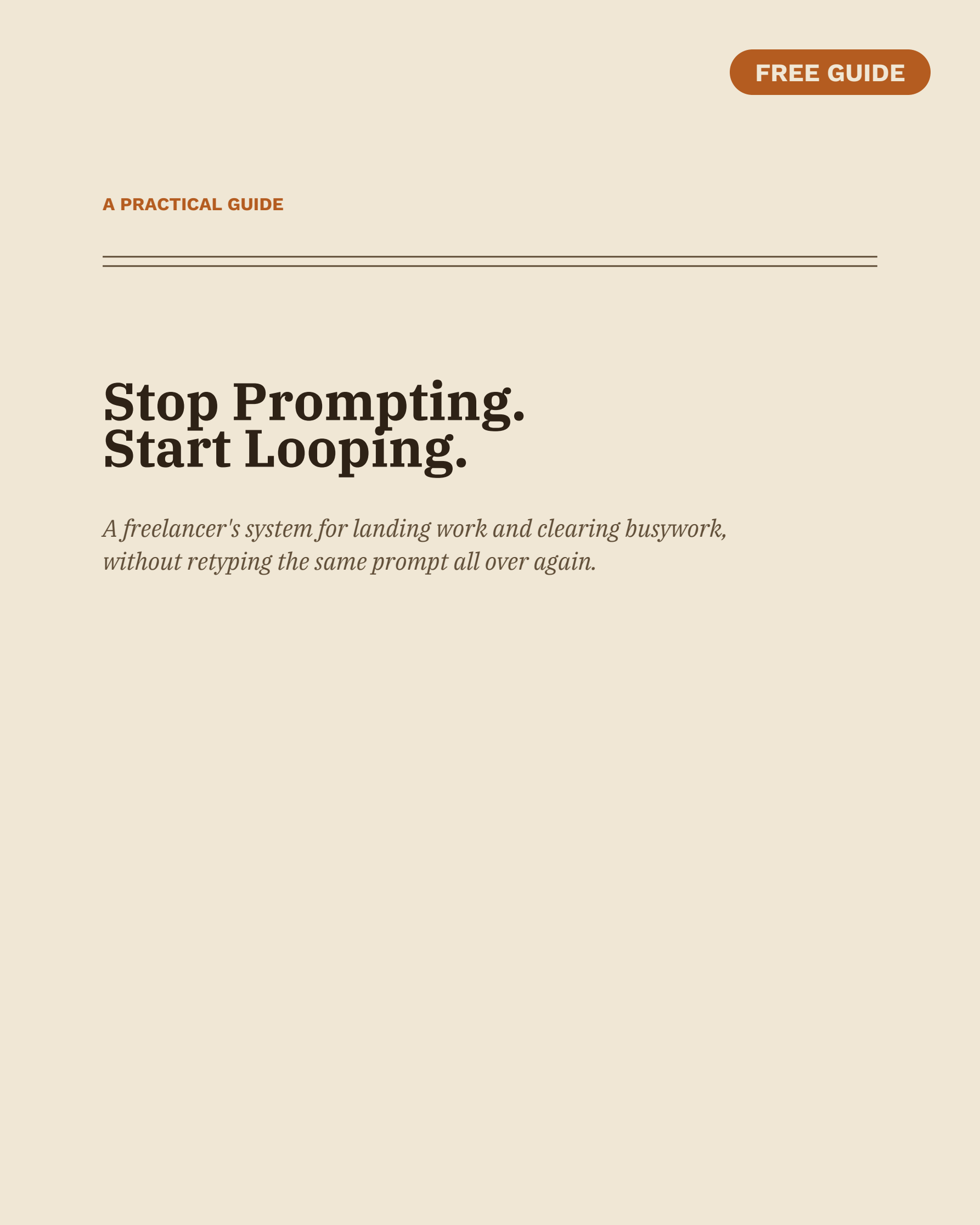 Stop Prompting. Start Looping. cover